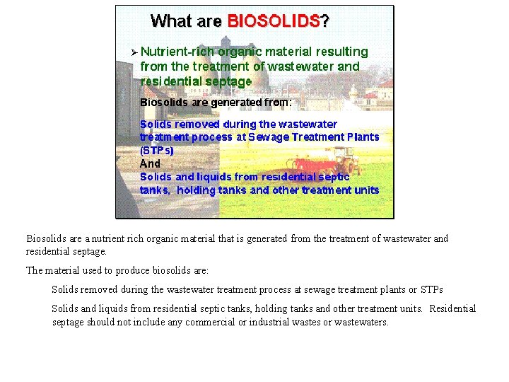 Biosolids are a nutrient rich organic material that is generated from the treatment of