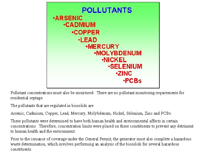 Pollutant concentrations must also be monitored. There are no pollutant monitoring requirements for residential