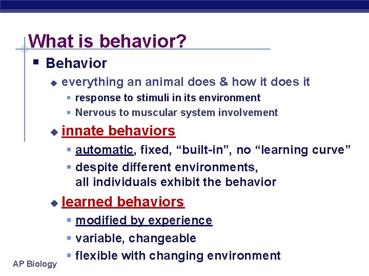 What is behavior? § Behavior u everything an animal does & how it does