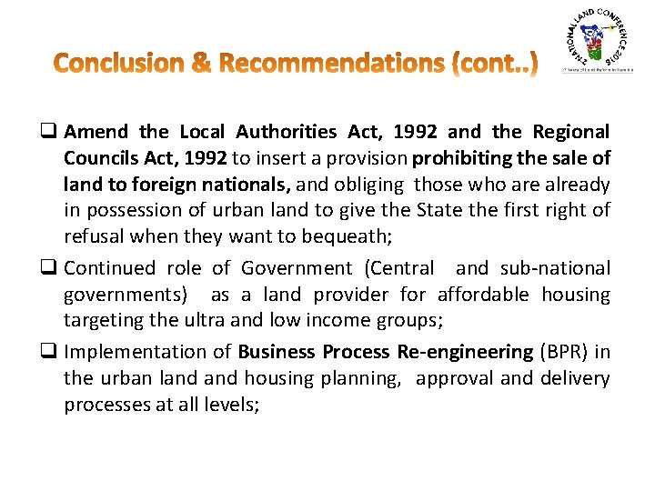 q Amend the Local Authorities Act, 1992 and the Regional Councils Act, 1992 to