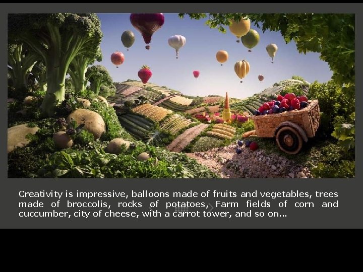 Creativity is impressive, balloons made of fruits and vegetables, trees made of broccolis, rocks