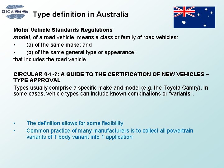 Type definition in Australia Motor Vehicle Standards Regulations model, of a road vehicle, means