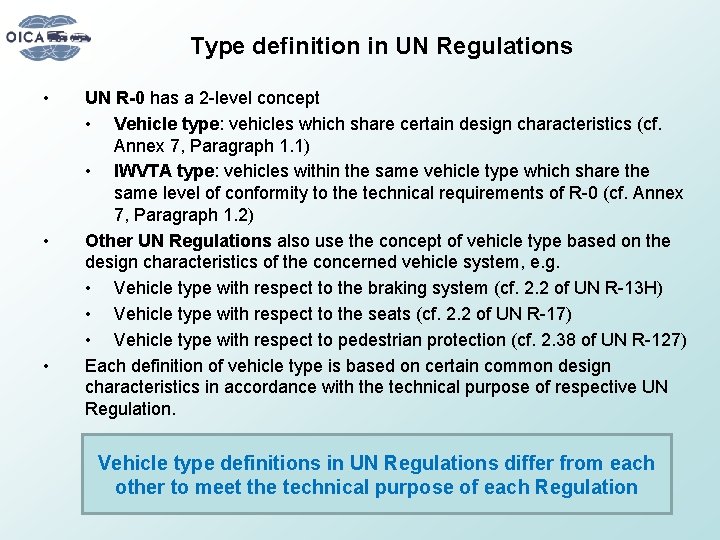 Type definition in UN Regulations • • • UN R-0 has a 2 -level
