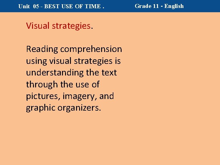 Unit 05 - BEST USE OF TIME. Visual strategies. Reading comprehension using visual strategies