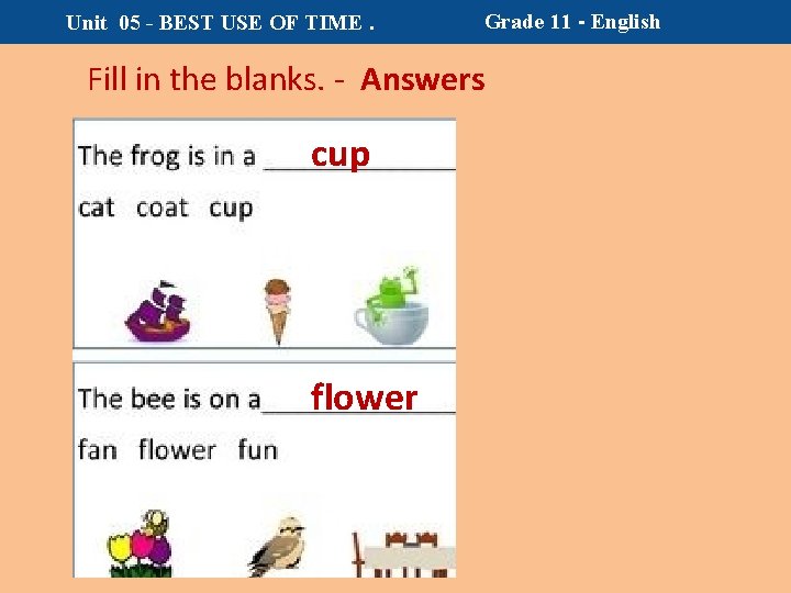 Unit 05 - BEST USE OF TIME. Grade 11 - English Fill in the