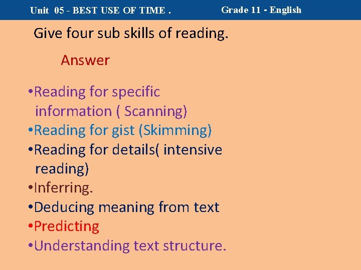 Unit 05 - BEST USE OF TIME. Grade 11 - English Give four sub