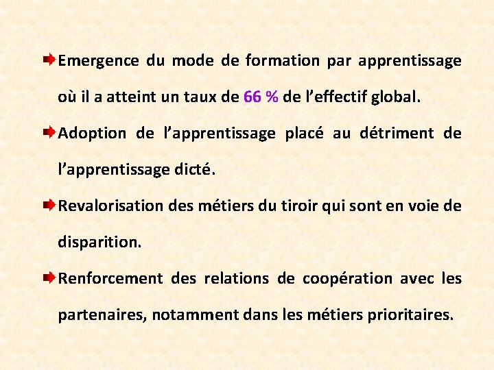 Emergence du mode de formation par apprentissage où il a atteint un taux de