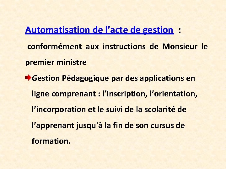 Automatisation de l’acte de gestion : conformément aux instructions de Monsieur le premier ministre