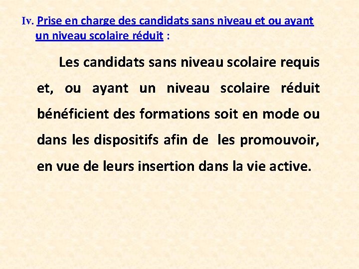 Iv. Prise en charge des candidats sans niveau et ou ayant un niveau scolaire