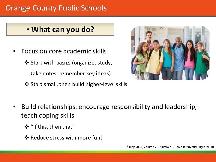 Orange County Public Schools * What can you do? • Focus on core academic