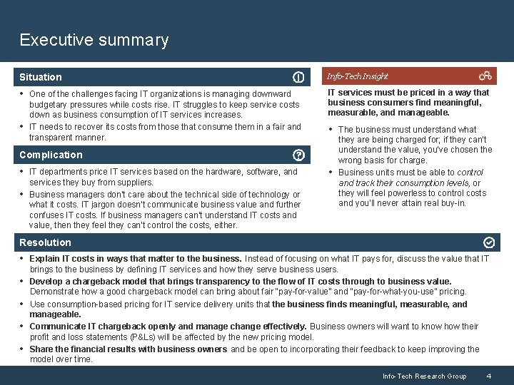 Executive summary Situation Info-Tech Insight • One of the challenges facing IT organizations is