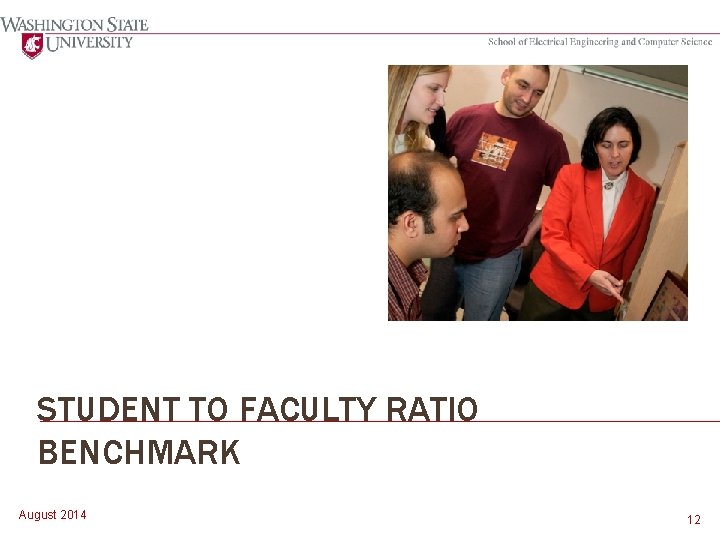 STUDENT TO FACULTY RATIO BENCHMARK August 2014 12 