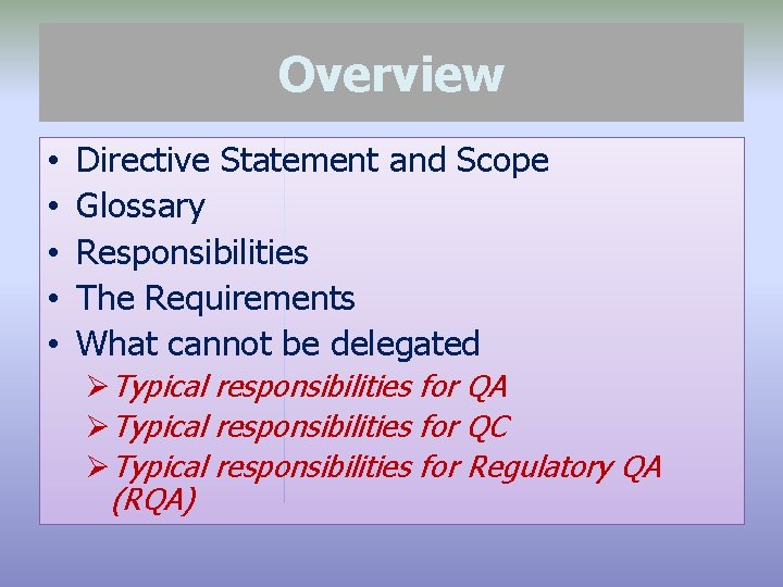 Overview • • • Directive Statement and Scope Glossary Responsibilities The Requirements What cannot