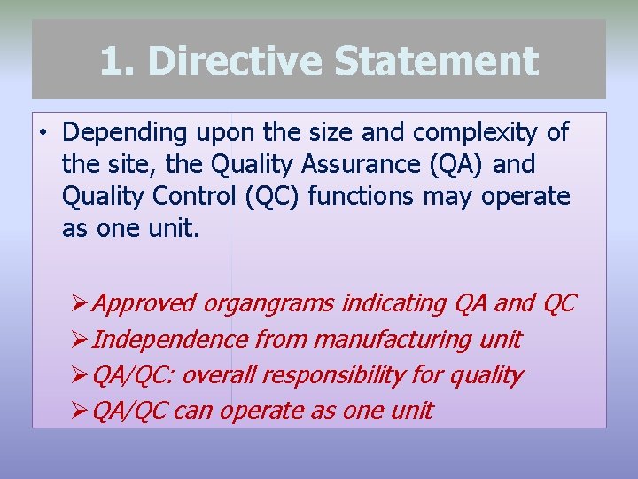 1. Directive Statement • Depending upon the size and complexity of the site, the