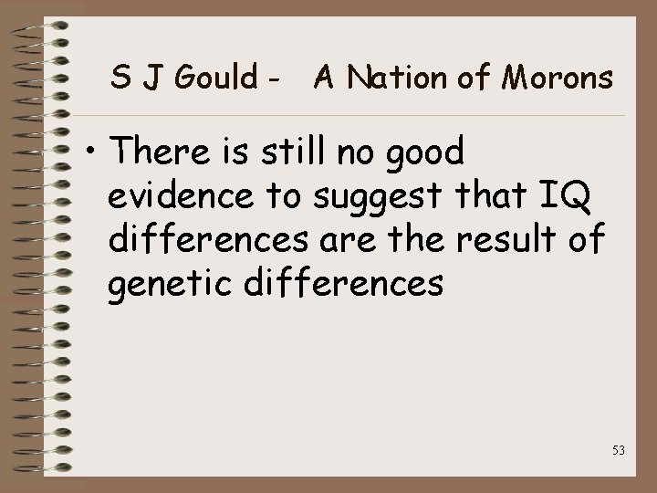 S J Gould - A Nation of Morons • There is still no good