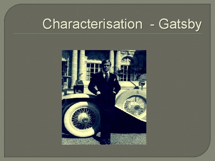 Characterisation - Gatsby 