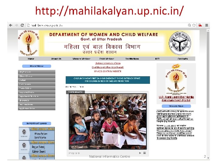http: //mahilakalyan. up. nic. in/ National Informatics Centre 2 