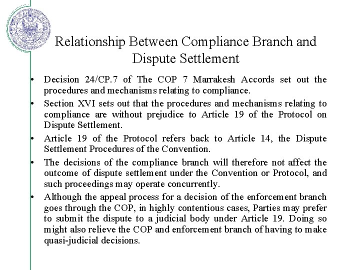Relationship Between Compliance Branch and Dispute Settlement • Decision 24/CP. 7 of The COP