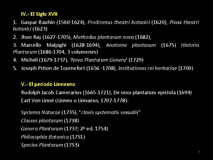 IV. - El Siglo XVII 1. Gaspar Bauhin (1560 -1624), Prodromus theatri botanici (1620),