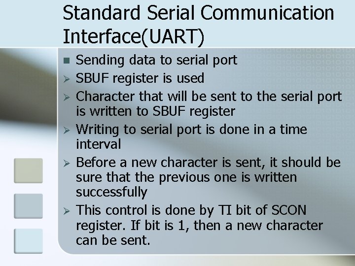 Standard Serial Communication Interface(UART) n Ø Ø Ø Sending data to serial port SBUF