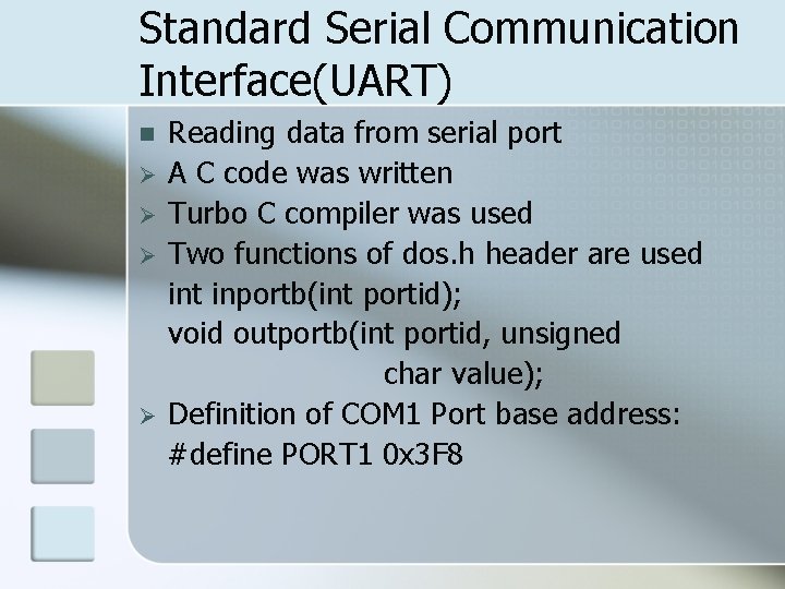 Standard Serial Communication Interface(UART) n Ø Ø Reading data from serial port A C