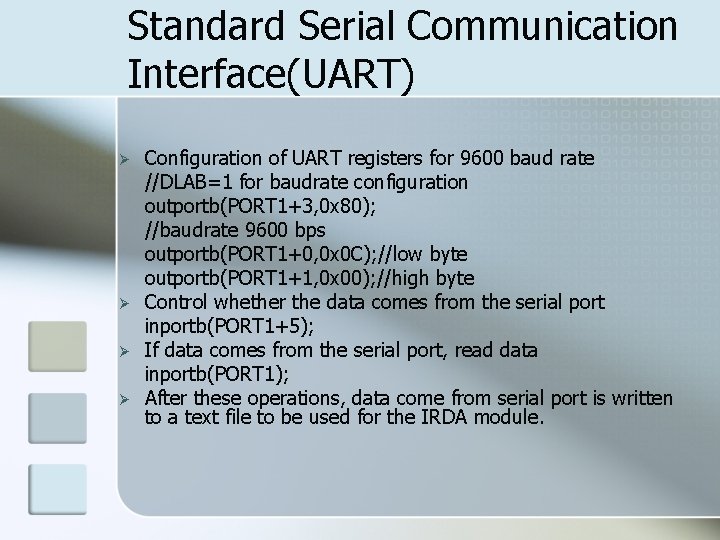 Standard Serial Communication Interface(UART) Ø Ø Configuration of UART registers for 9600 baud rate