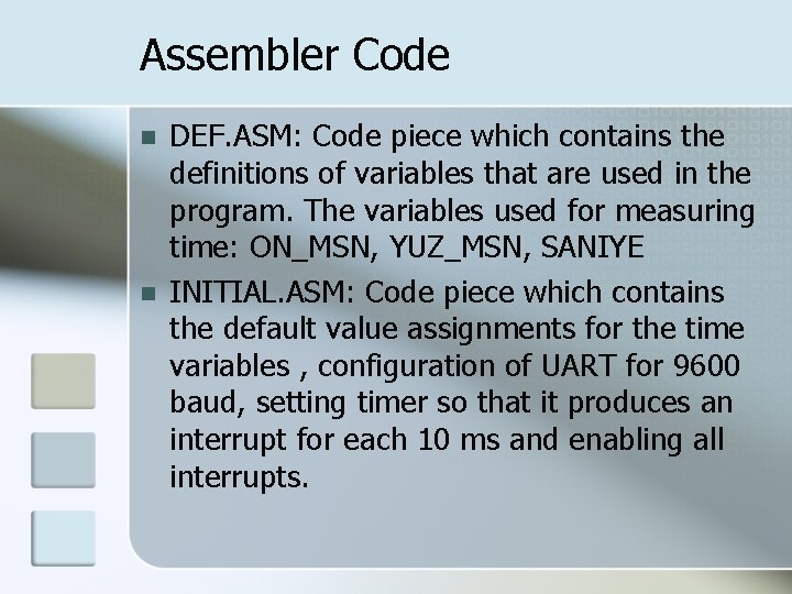 Assembler Code n n DEF. ASM: Code piece which contains the definitions of variables