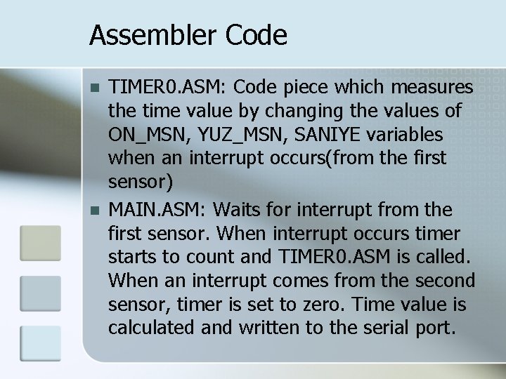 Assembler Code n n TIMER 0. ASM: Code piece which measures the time value