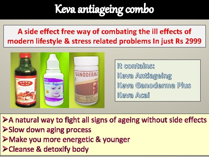 Keva antiageing combo A side effect free way of combating the ill effects of