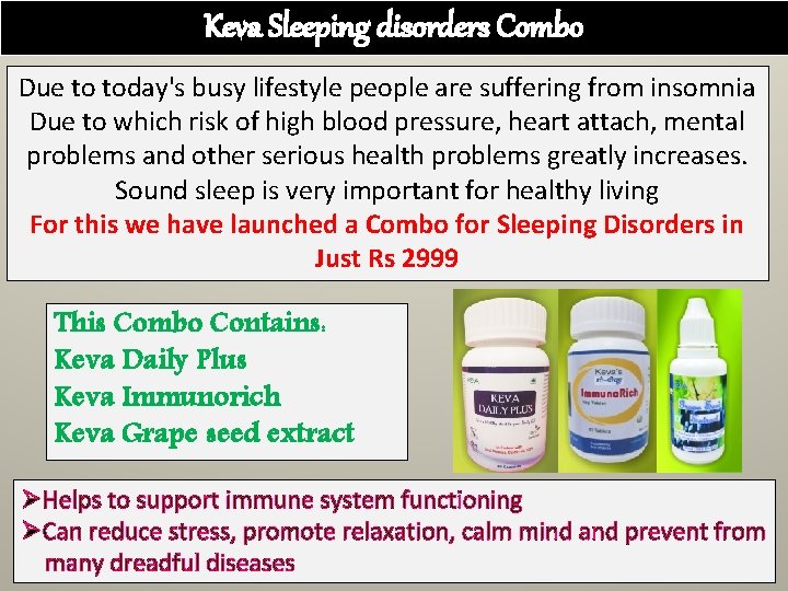 Keva Sleeping disorders Combo Due to today's busy lifestyle people are suffering from insomnia
