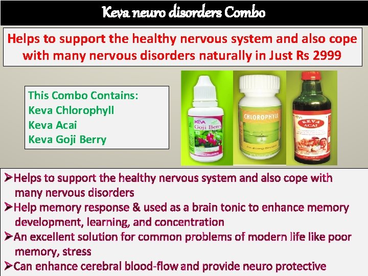 Keva neuro disorders Combo Helps to support the healthy nervous system and also cope