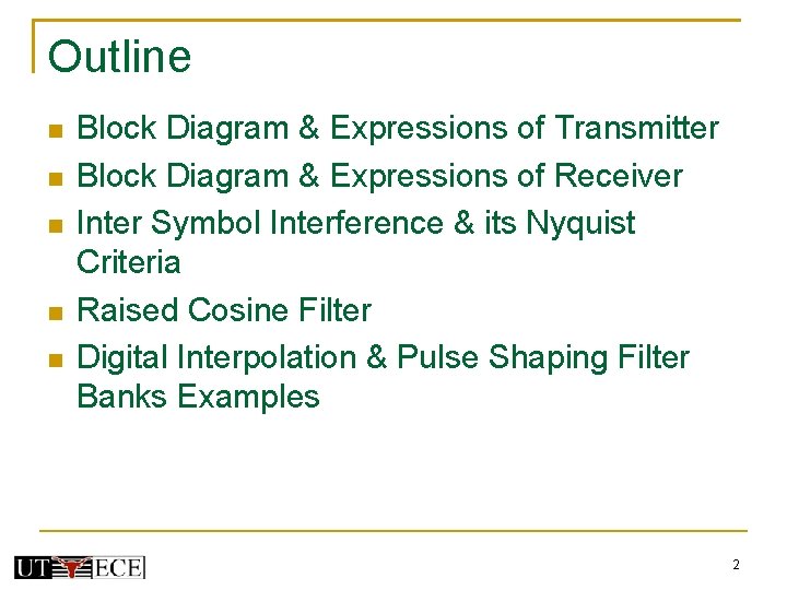 Outline Block Diagram & Expressions of Transmitter Block Diagram & Expressions of Receiver Inter