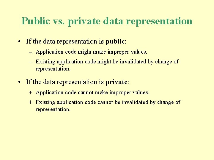Public vs. private data representation • If the data representation is public: – Application Public vs. private data representation • If the data representation is public: – Application