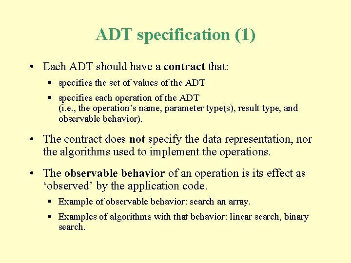 ADT specification (1) • Each ADT should have a contract that: § specifies the