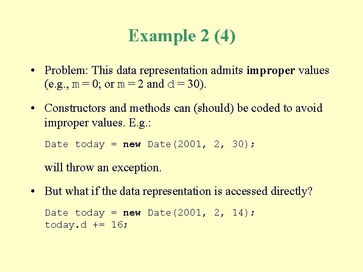 Example 2 (4) • Problem: This data representation admits improper values (e. g. ,