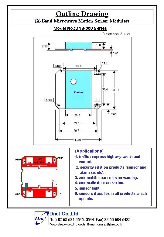 Outline Drawing (X-Band Microwave Motion Sensor Modules) Model No. : DNS-000 Series (Applications) GND