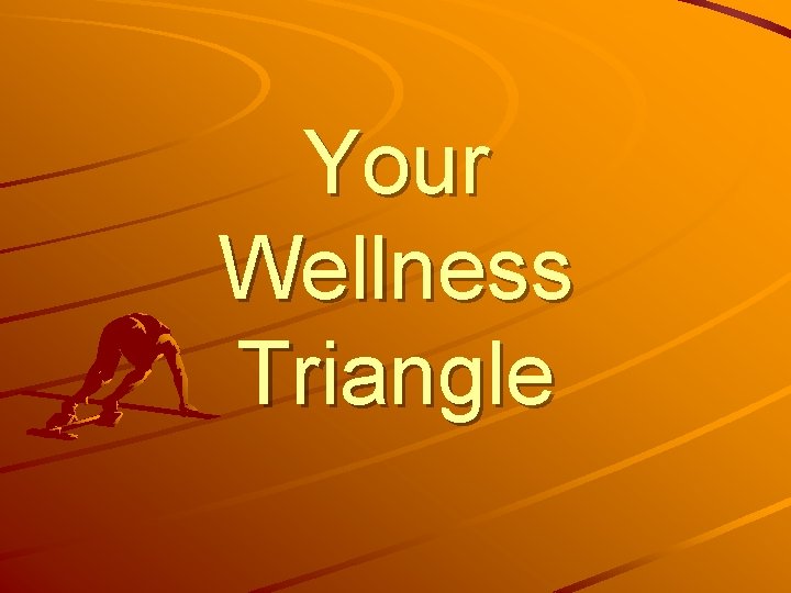 Your Wellness Triangle 