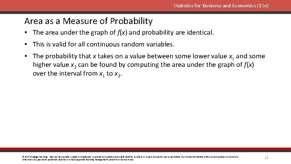 Statistics for Business and Economics (13 e) Area as a Measure of Probability •