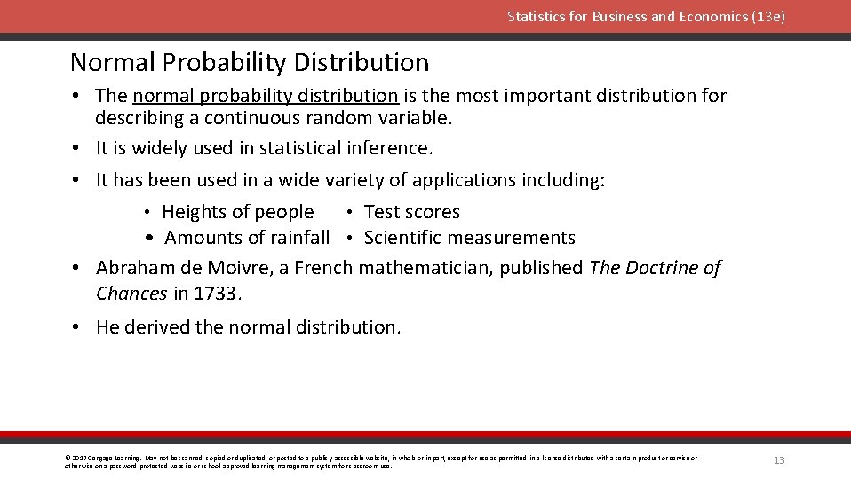 Statistics for Business and Economics (13 e) Normal Probability Distribution • The normal probability