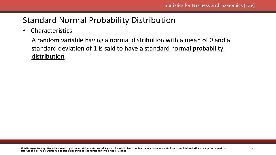 Statistics for Business and Economics (13 e) Standard Normal Probability Distribution • Characteristics A