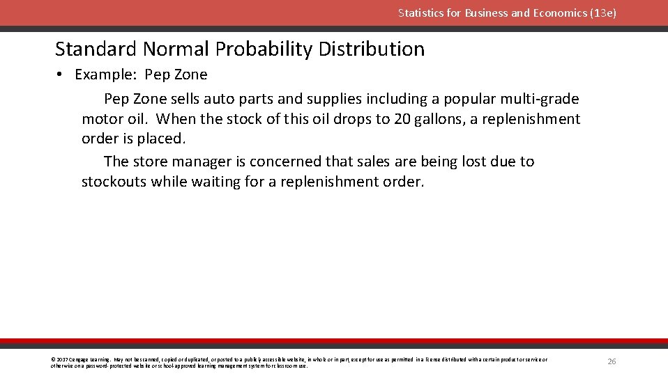 Statistics for Business and Economics (13 e) Standard Normal Probability Distribution • Example: Pep