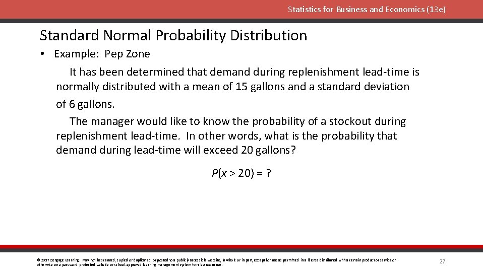 Statistics for Business and Economics (13 e) Standard Normal Probability Distribution • Example: Pep
