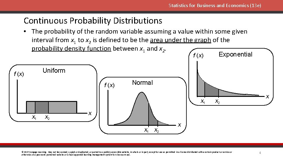 Statistics for Business and Economics (13 e) Continuous Probability Distributions • The probability of