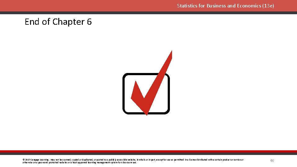 Statistics for Business and Economics (13 e) End of Chapter 6 © 2017 Cengage