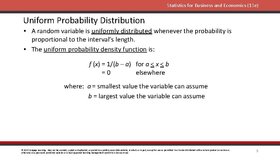 Statistics for Business and Economics (13 e) Uniform Probability Distribution • A random variable