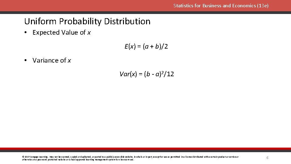 Statistics for Business and Economics (13 e) Uniform Probability Distribution • Expected Value of