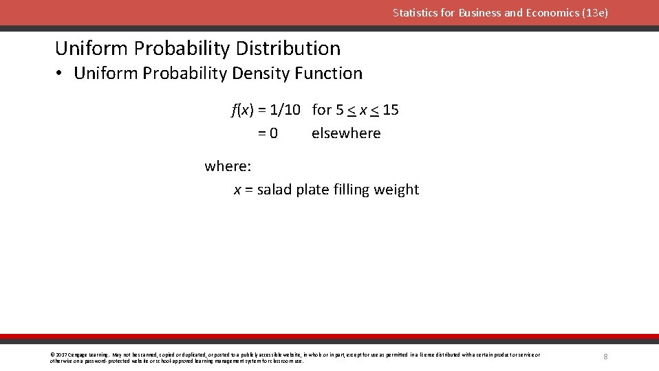 Statistics for Business and Economics (13 e) Uniform Probability Distribution • Uniform Probability Density