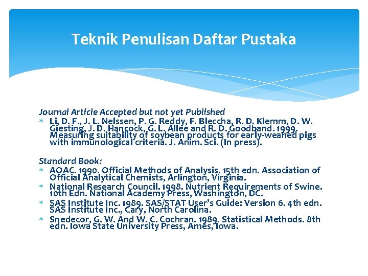 Teknik Penulisan Daftar Pustaka Journal Article Accepted but not yet Published Li, D. F.