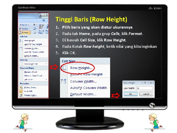 Tinggi Baris (Row Height) 1. 2. 3. 4. 5. Pilih baris yang akan diatur