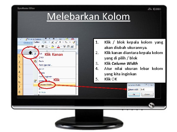 Melebarkan Kolom 1. Klik Kanan 2. 3. 4. Klik 5. Klik / blok kepala